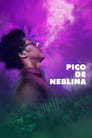 Смотреть «Пико-да Неблина» онлайн сериал в хорошем качестве