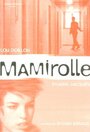 Смотреть «Мамироль» онлайн фильм в хорошем качестве