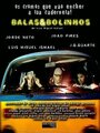 Смотреть «Balas & Bolinhos» онлайн фильм в хорошем качестве