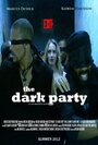 The Dark Party (2013) трейлер фильма в хорошем качестве 1080p