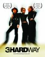 Смотреть «3 the Hard Way» онлайн фильм в хорошем качестве