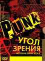 Смотреть «Угол зрения: История панк-рока» онлайн фильм в хорошем качестве