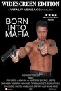 Смотреть «Рожденный в мафии» онлайн фильм в хорошем качестве