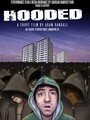 Смотреть «Hooded» онлайн фильм в хорошем качестве