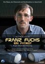 Смотреть «Franz Fuchs - Ein Patriot» онлайн фильм в хорошем качестве