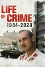 Преступная жизнь: 1984-2020 (2021)