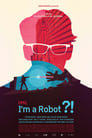 Не верю, я – робот?! (2015) трейлер фильма в хорошем качестве 1080p