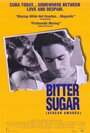 Смотреть «Горький сахар» онлайн фильм в хорошем качестве