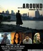 ...Around (2008) трейлер фильма в хорошем качестве 1080p
