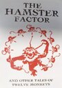 Смотреть «Фактор Хомяка и другие истории 'Двенадцати обезьян'» онлайн фильм в хорошем качестве
