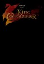 Смотреть «Король-завоеватель» онлайн фильм в хорошем качестве