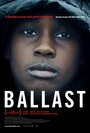 Балласт (2008) трейлер фильма в хорошем качестве 1080p