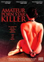 Убийца порнозвезды-любительницы (2006) трейлер фильма в хорошем качестве 1080p