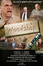 Смотреть «Woodshop» онлайн фильм в хорошем качестве