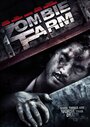 Смотреть «Ферма зомби» онлайн фильм в хорошем качестве