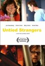 Смотреть «Untied Strangers» онлайн фильм в хорошем качестве
