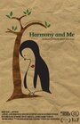 Смотреть «Harmony and Me» онлайн фильм в хорошем качестве