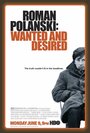 Смотреть «Роман Полански: Разыскиваемый и желанный» онлайн фильм в хорошем качестве