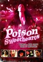 Смотреть «Poison Sweethearts» онлайн фильм в хорошем качестве