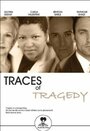 Смотреть «Traces of Tragedy» онлайн фильм в хорошем качестве