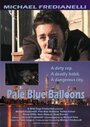Pale Blue Balloons (2008) кадры фильма смотреть онлайн в хорошем качестве
