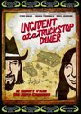 Incident at a Truckstop Diner (2008) трейлер фильма в хорошем качестве 1080p