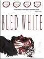 Bled White (2011)
