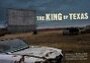 Смотреть «The King of Texas» онлайн фильм в хорошем качестве
