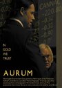 Смотреть «Aurum» онлайн фильм в хорошем качестве