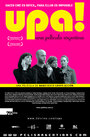 Смотреть «УПА! Аргентинский фильм» онлайн фильм в хорошем качестве