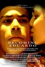 Смотреть «Becoming Eduardo» онлайн фильм в хорошем качестве
