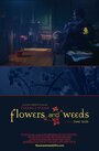 Flowers and Weeds (2008)
