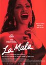 Смотреть «La mala» онлайн фильм в хорошем качестве