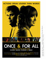Once & For All (2009) трейлер фильма в хорошем качестве 1080p