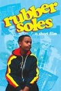 Rubber Soles (2005) трейлер фильма в хорошем качестве 1080p