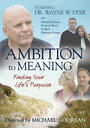 Ambition to Meaning: Finding Your Life's Purpose (2009) трейлер фильма в хорошем качестве 1080p