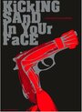 Kicking Sand in Your Face (2009) кадры фильма смотреть онлайн в хорошем качестве