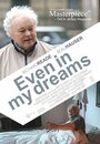 Even in My Dreams (2008) кадры фильма смотреть онлайн в хорошем качестве