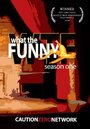 Смотреть «What the Funny» онлайн фильм в хорошем качестве
