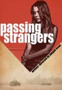 Смотреть «Passing Strangers» онлайн фильм в хорошем качестве