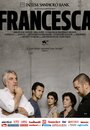 Смотреть «Франческа» онлайн фильм в хорошем качестве