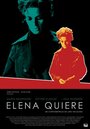 Смотреть «Elena quiere» онлайн фильм в хорошем качестве
