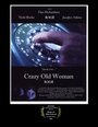 Смотреть «Crazy Old Woman» онлайн фильм в хорошем качестве