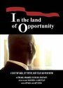 In the Land of Opportunity (2009) скачать бесплатно в хорошем качестве без регистрации и смс 1080p