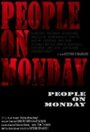 Смотреть «People on Monday» онлайн фильм в хорошем качестве