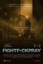 Смотреть «FightFuckPray» онлайн фильм в хорошем качестве