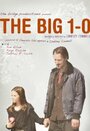 Смотреть «The Big 1-0» онлайн фильм в хорошем качестве