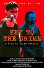 Смотреть «Key to the Crime» онлайн фильм в хорошем качестве