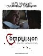 Смотреть «Compulsion» онлайн фильм в хорошем качестве