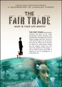 The Fair Trade (2008) трейлер фильма в хорошем качестве 1080p